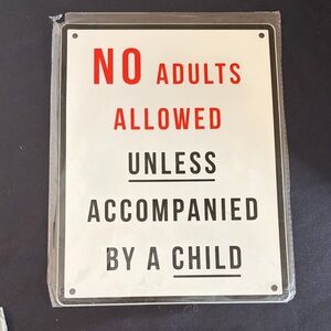 Funny Sign - No Adults Allowed
